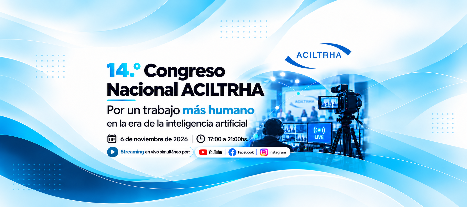 14.º Congreso Nacional ACILTRHA 2026: Por un trabajo más humano - En la era de la inteligencia artificial
